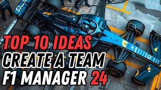 TOP 10 Teams for Create A Team in F1 Manager 24 [upl. by Kepner]