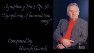 Symphony No 3 Op 36  Henryk Górecki [upl. by Sacks]