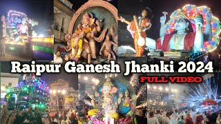 Raipur Ganesh Jhanki 2024 गणपति विसर्जन 19 सितंबर full video [upl. by Hutton]