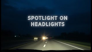 Spotlight on Headlight Tech [upl. by Merete372]