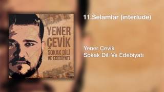 Yener Çevik  Selamlar  Interlude  Prod Nasihat [upl. by Acinna564]