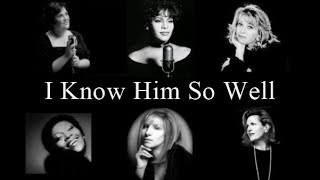 I Know Him So WellSusan BoyleWhitneyampCissy HoustonElaine PaigeBarbra StreisandBarbara Dickson [upl. by Kcirdot]