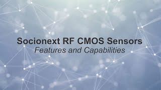 Socionext RF CMOS Sensors Features amp Capabilities [upl. by Khoury64]