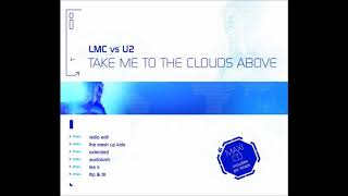 LMC vs U2  Take Me To The Clouds Above  Extended [upl. by Ivers826]