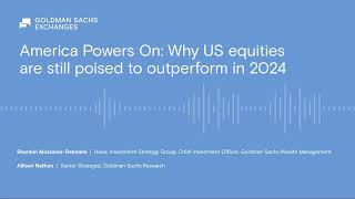 America Powers On Why US equities are still poised to outperform in 2024 [upl. by Enelehs]