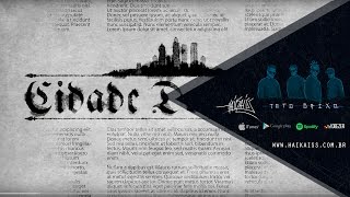 Haikaiss  CIDADE DO CRIME VIDEOLYRIC OFICIAL [upl. by Einnor]