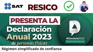 Declaración Anual RESICO Régimen Simplificado de Confianza 2024 [upl. by Netsirk]