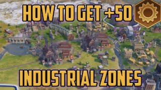 How to get 50 production from Industrial Zones in Civ 6 [upl. by Aneda]