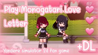 Play Monogatari  Love Letter yandere simulator fan game DL 🌸🌸 [upl. by Attelrak112]