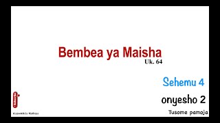 bembea ya maisha sehemu ya nne onyesho la pili  ukurasa 64 [upl. by Aynnat]