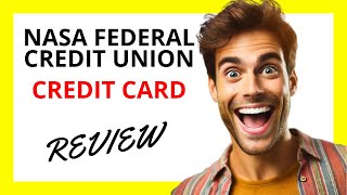 🔥 NASA Federal Credit Union Credit Card Review Low Rates and Solid Rewards for Members [upl. by Hamel]