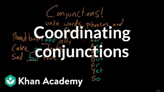 Coordinating conjunctions  The parts of speech  Grammar  Khan Academy [upl. by Isa613]