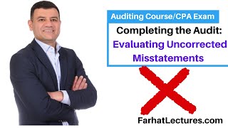 Completing the Audit Evaluating Uncorrected Misstatements [upl. by Aed]