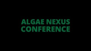 ALGAE NEXUS CONFERENCE [upl. by Ittam103]