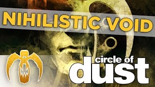 Circle of Dust  Nihilistic Void Remastered [upl. by Maillil48]