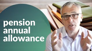 The Pension Annual Allowance explained 2021 [upl. by Hgielyk328]