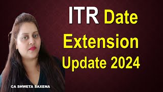 ITR Filing date extension update AY 2425 Income tax new update 2024 ITR file an karne ke nuksaan [upl. by Thgiwd]