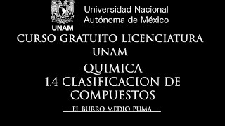 09 CURSO UNAM LICENCIATURA  QUIMICA  14 CLASIFICACION DE COMPUESTOS [upl. by Ariat]