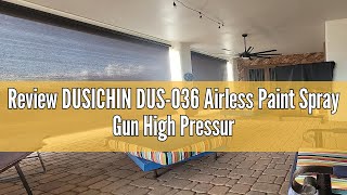 Review DUSICHIN DUS036 Airless Paint Spray Gun High Pressure 3600 PSI 517 TIP Swivel Joint for Tita [upl. by Ainitsirk]