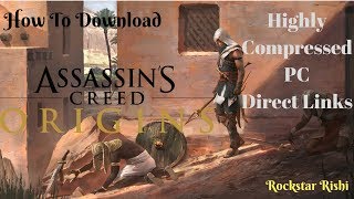 How to Download AssassinCreed Origins Free Compressed by Rockstar Rishi [upl. by Adidnere]