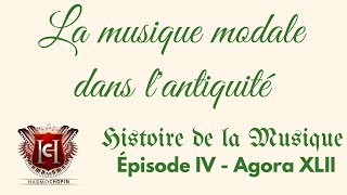 Histoire de la Musique  épisode 4  La musique modale dans lAntiquité [upl. by Eulalia]