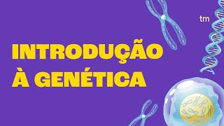 Introdução à GENÉTICA O Que os Genes Dizem Sobre Nós [upl. by Culley]