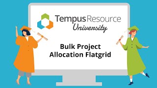 Making Assignments Bulk Project Allocation Flatgrid with Tempus Resource [upl. by Garmaise]