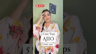 AJIO Top Haul under 399 ajio ajiohaul tophaul youtube shorts viralvideo [upl. by Knoll]