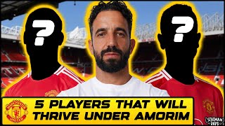 5 Man Utd Players Who Will THRIVE Under Ruben Amorim [upl. by Nomra]