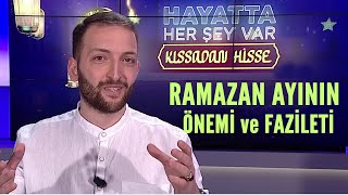 Ramazan Ayının Önemi ve Fazileti  KISSADAN HİSSE [upl. by Delmor]