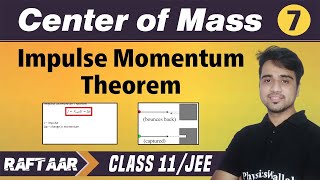 Center of Mass 07  Impulse Momentum Theorem  Class 11 JEE RAFTAAR [upl. by Queenie119]