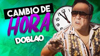 CAMBIO DE HORA  DOBLAO [upl. by Louie719]