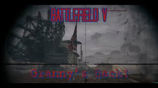 Grannys Back and Takin Out These Bishs Battlefield V [upl. by Asilrahc]