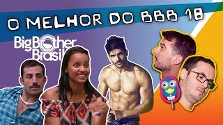 O melhor do BBB 18🔥🔥 [upl. by Chu]