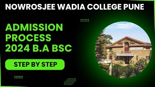 Nowrosjee Wadia College Pune Admission Process 2024 BA BSc [upl. by Ong309]