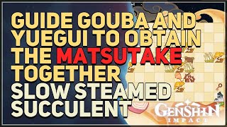 Guide Gouba and Yuegui to obtain the Matsutake Together Genshin Impact [upl. by Eerot]