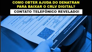 COMO OBTER AJUDA DO DENATRAN PARA BAIXAR O CRLV DIGITAL LICENCIAMENTO DIGITAL [upl. by Gibbon]