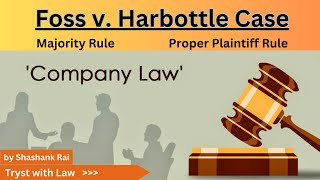 Foss v Harbottle  Majority Rule  Proper Plaintiff Rule  Company Law  Tryst with Law [upl. by Rowe]