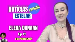 🔵 Notícias da Nação Estelar  Episódio 14  Elena Danaan  Em Português [upl. by Culberson]