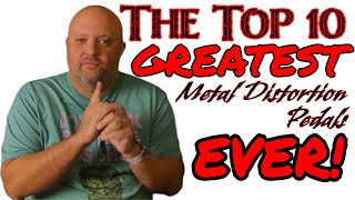 Top 10 GREATEST Metal Distortion Pedals EVER [upl. by Jeniffer751]