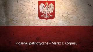 Piosenki patriotyczne  Marsz II Korpusu  To my żołnierze Drugiego Korpusu [upl. by Noiek]