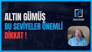 ALTIN GÜMÜŞ YORUMLARI  BU SEVİYELER ÖNEMLİ DİKKAT [upl. by Auhsuj]