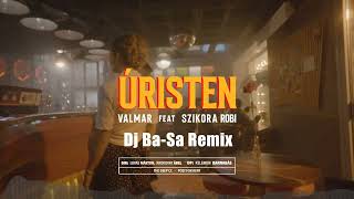 VALMAR ft Szikora Robi  Ăšristen Dj Ba Sa Remix [upl. by Oinota]