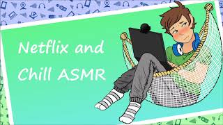 Netflix and Chill ASMR M4A [upl. by Moorefield]