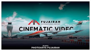 CINEMATIC 4K VIDEO  FUJAIRAH INTERNATIONAL AIRPORT  PHOTOARTS FUJAIRAH [upl. by Adiuqal]