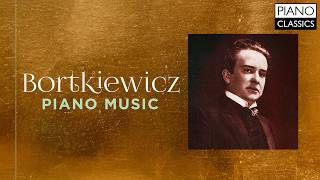 Bortkiewicz Piano Music [upl. by Tnecnev]