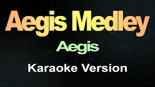 Aegis Medley  Aegis Karaoke Lyrics [upl. by Nylinej]