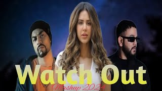 Watch Out Mashup 2024  Bohemia ft Sonam Bajwa [upl. by Kries792]