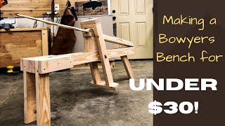 Making A Bowyers Bench  Simple Effective CHEAP [upl. by Gorlicki]