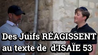 Des Juifs RÉAGISSENT au texte de d’ISAÏE 53 [upl. by Elahcim]